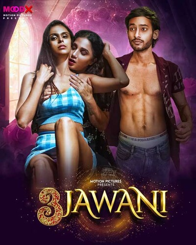 3 Jawani (E01) MoodX Hot Web Series