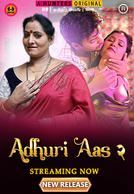 Adhuri Aas Season 2 (E01-E04) Hunters Hot Web Series