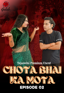 Chota Bhai Ka Mota (E02) Gulab Hot Web Series