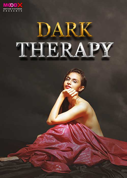 Dark Therapy (E01) MoodX Hot Web Series