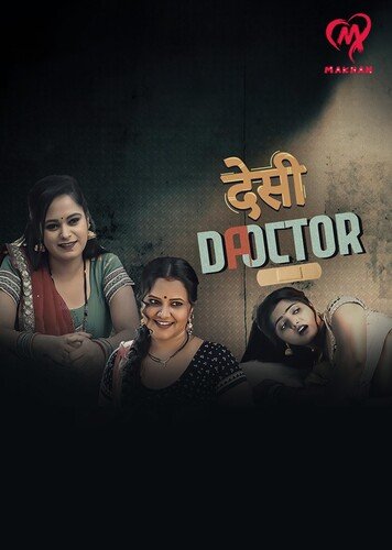 Desi Doctor (E01-E02) MakhanApp Hot Web Series