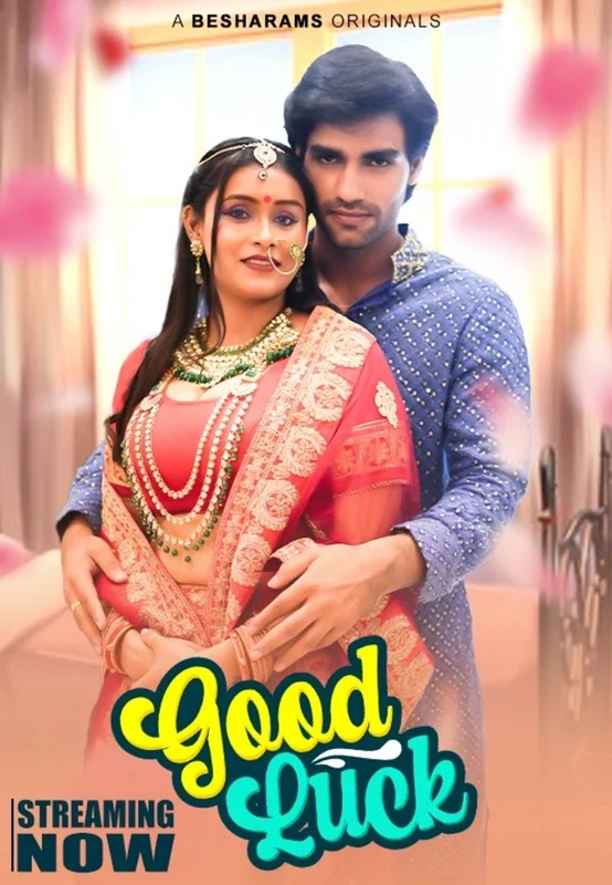 Good Luck (E01-E04) Besharams Hot Web Series