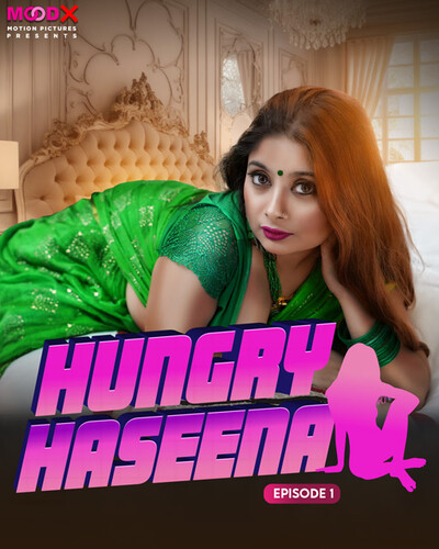 Hungry Haseena (E01) MoodX Hot Web Series