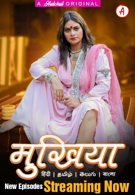 Mukhiyaa (E05-E07) HulChul Hot Web Series