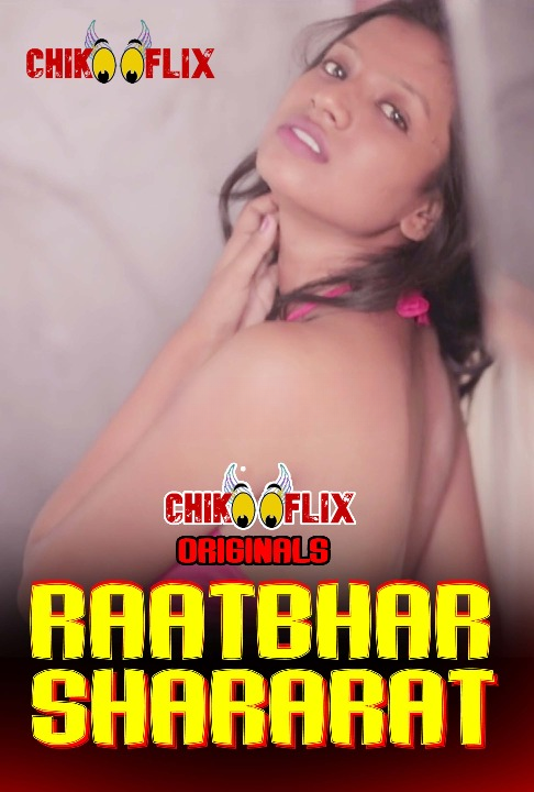 Raatbhar Shararat ChikooFlix Hot Short Film
