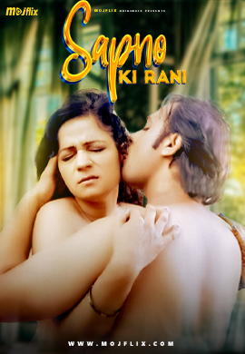 Sapno Ki Rani Mojflix Uncut Short Film