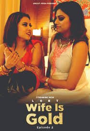 Wife Is Gold (E02) UncutAdda Hot Web Series