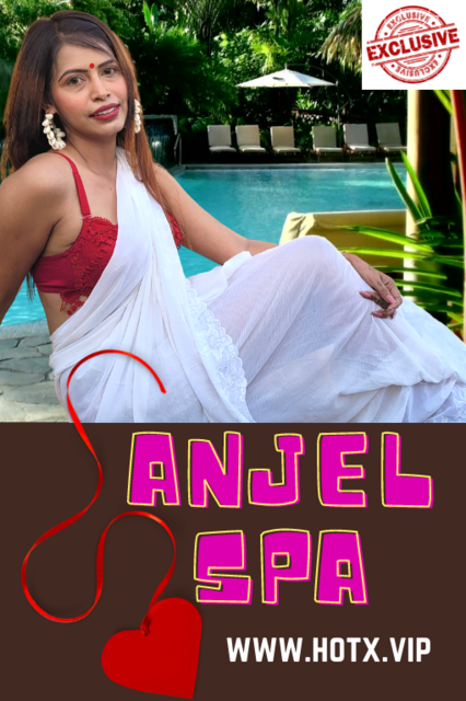 Anjel Spa HotX Uncut Short Film