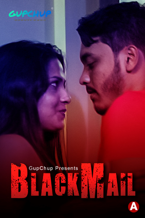 Blackmail (E03) GupChup Hot Web Series