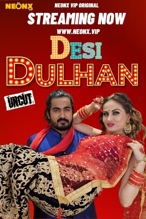 Desi Dulhan NeonX Uncut Short Film