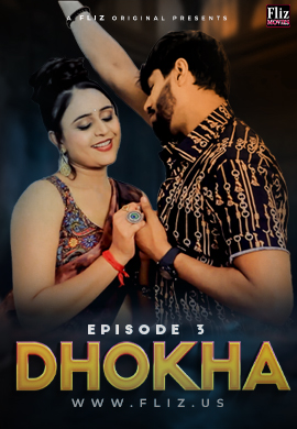 Dhokha (E03) FlizMovies Hot Web Series