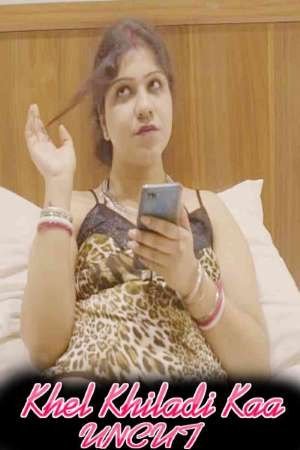 Khel Khiladi Kaa UNCUT Nuefliks Hot Web Series