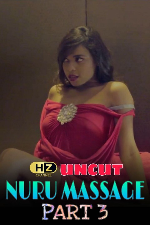 Nuru Massage 3 UNCUT HootzyChannel Hot Web Series