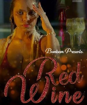 Red Wine (E01) Bumbam Hot Web Series