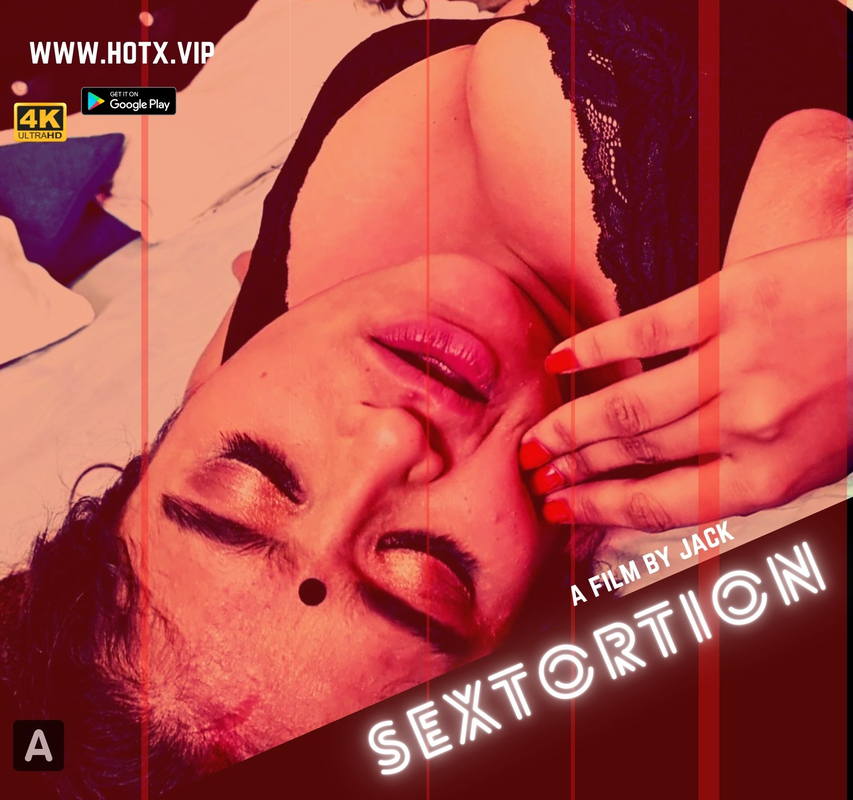 Sextortion HotX Uncut Short Film
