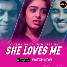 She Loves Me CinemaDosti Hot Short Film