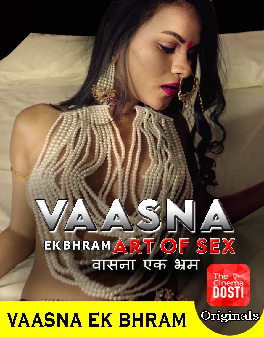 Vaasna Ek Bhram CinemaDosti Hot Short Film