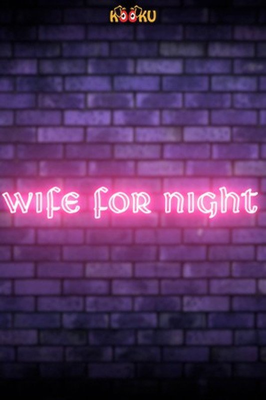 Wife For Night Complete Kooku Hot Web Series