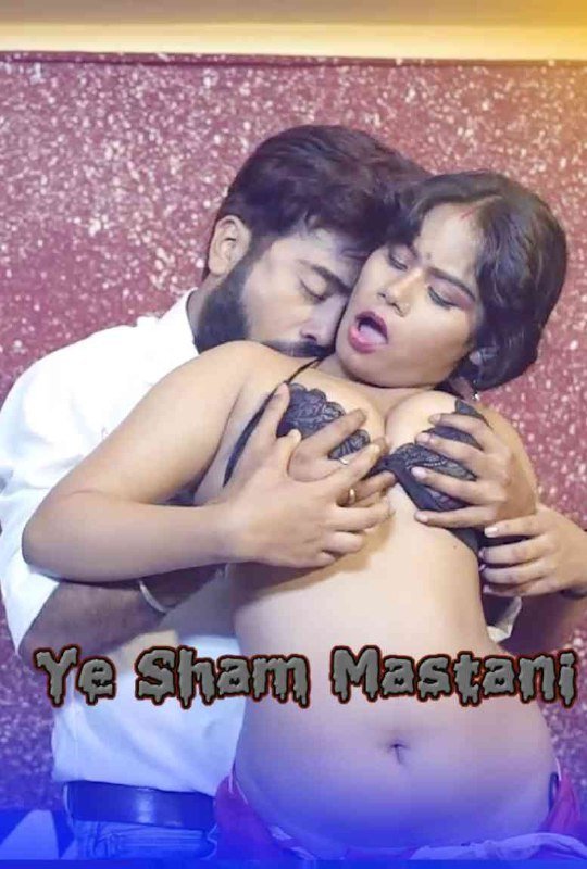 Ye Sham Mastani (E01) 11UpMovies Uncut Web Series