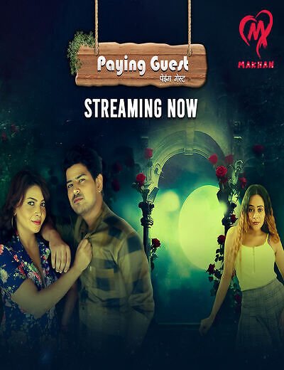 Paying Guest (E01-E03) MakhanApp Hot Web Series