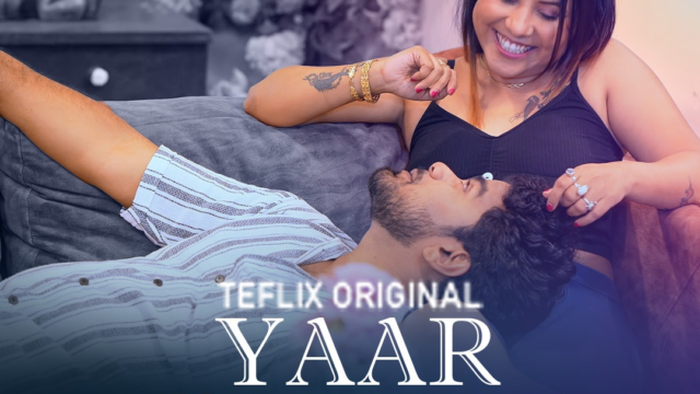 Yaar Gaddar (E01-E02) TeFlix Hot Web Series