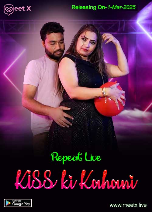 Kiss Ki Kahani MeetX Uncut Short Film