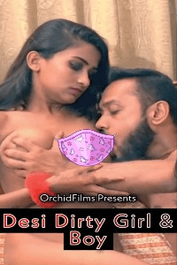 Desi Dirty Girl and Boy OrchidFilms Uncut Short Film