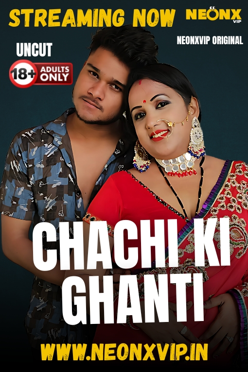Chachi Ki Ghanti NeonX Uncut Short Film