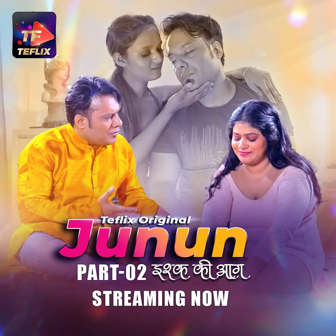 Junun (E03-E04) TeFlix Hot Web Series