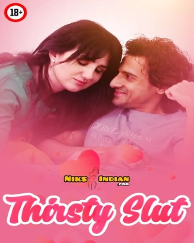 Thirsty Slut NiksIndian Uncut Short Film